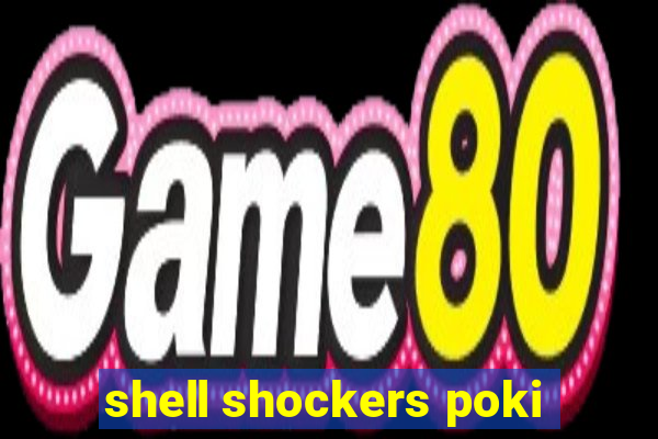 shell shockers poki